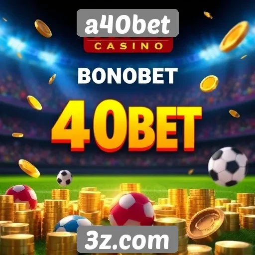 Bonificações atrativas no a40bet atraem novos jogadores